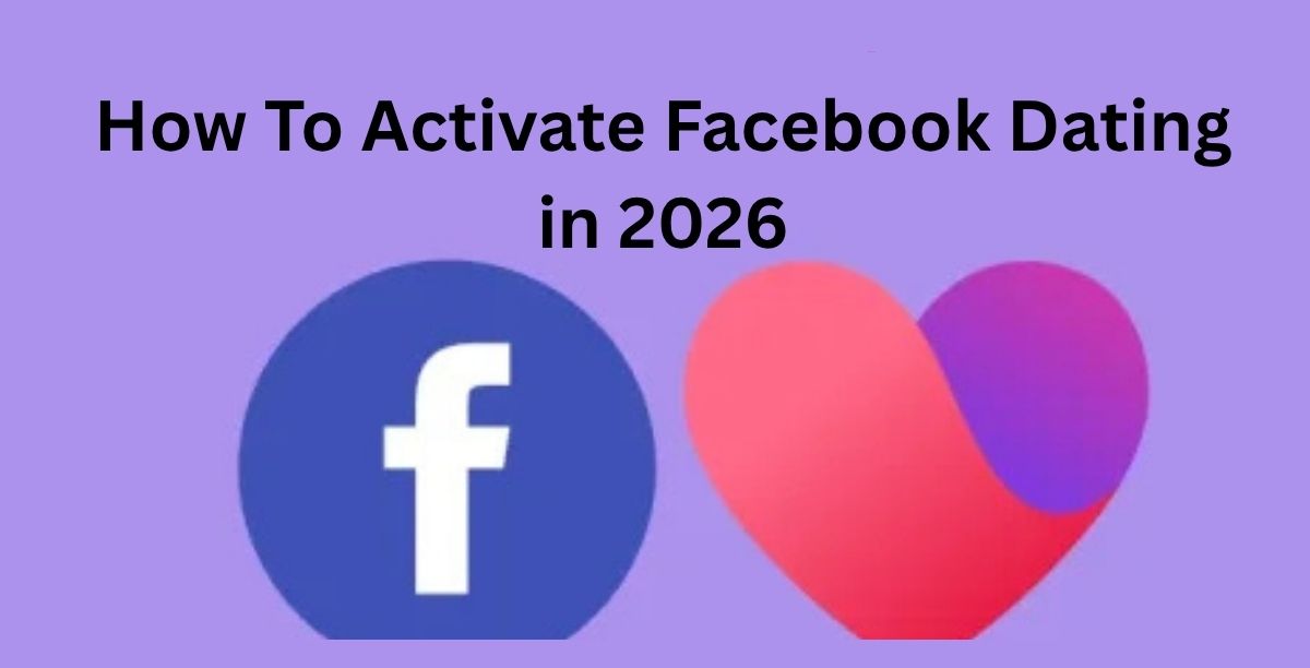 How To Activate Facebook Dating in 2026